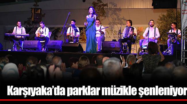 Karşıyaka’da parklar müzikle şenleniyor