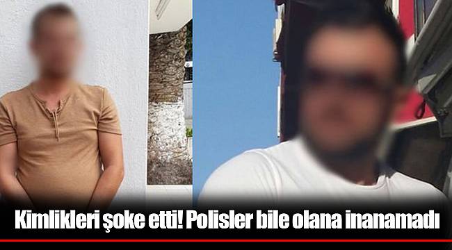 Kimlikleri şoke etti! Polisler bile olana inanamadı