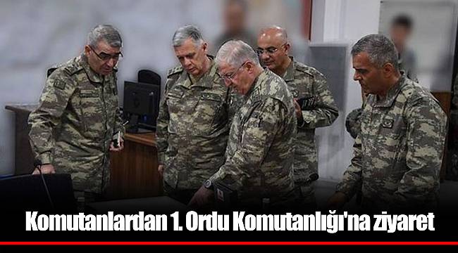 Komutanlardan 1. Ordu Komutanlığı'na ziyaret