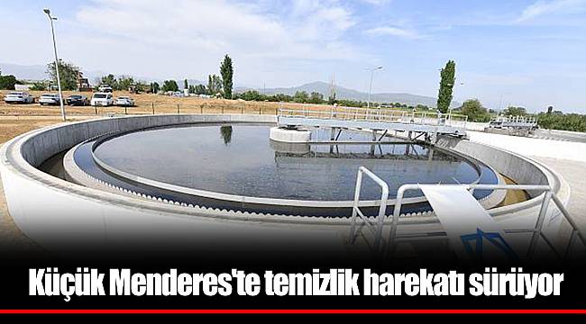 Küçük Menderes'te temizlik harekatı sürüyor