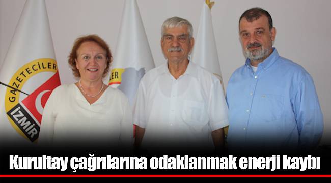 Kurultay çağrılarına odaklanmak enerji kaybı