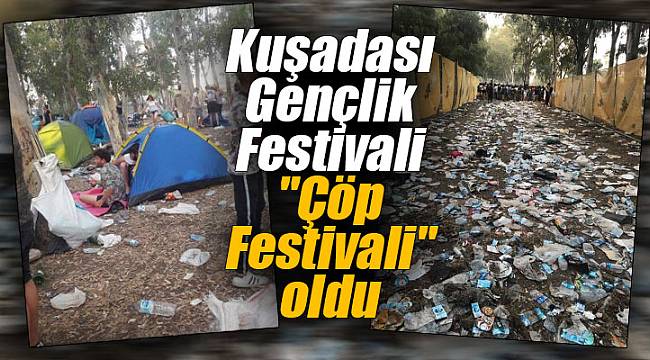 Kuşadası Gençlik Festivali "Çöp Festivali" oldu