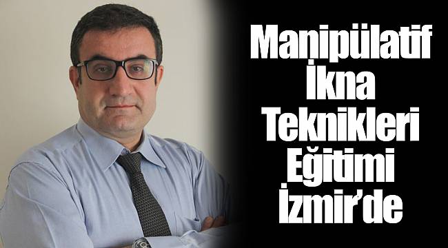 Manipülatif İkna Teknikleri Eğitimi İzmir’de