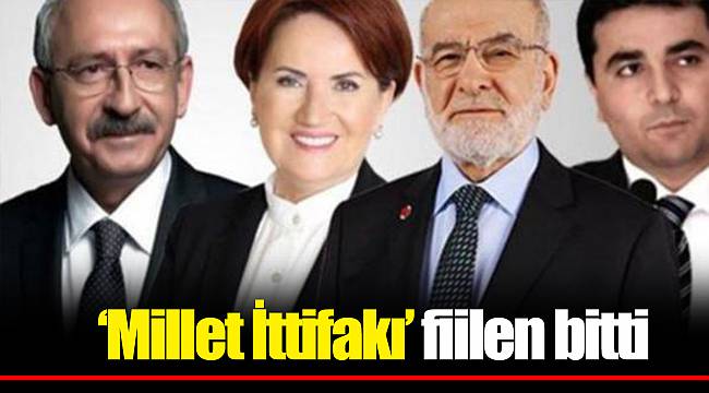 ‘Millet İttifakı’ fiilen bitti