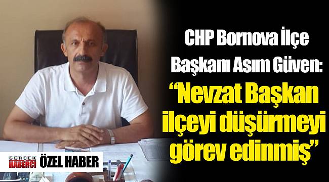 “Nevzat Başkan ilçeyi düşürmeyi görev edinmiş”