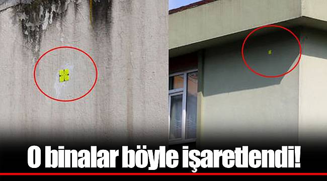 O binalar böyle işaretlendi!