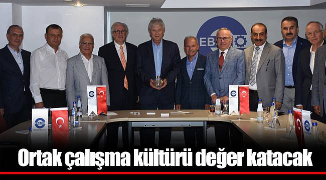 Ortak çalışma kültürü değer katacak            