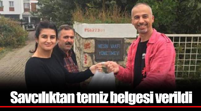Savcılıktan temiz belgesi verildi