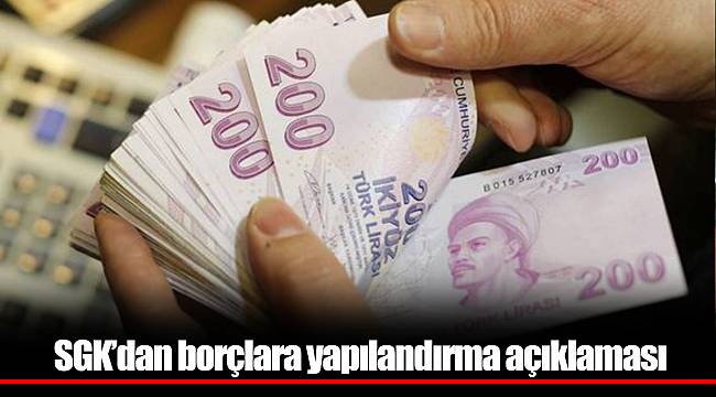 SGK’dan borçlara yapılandırma açıklaması