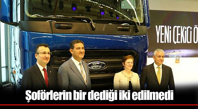 Şoförlerin bir dediği iki edilmedi