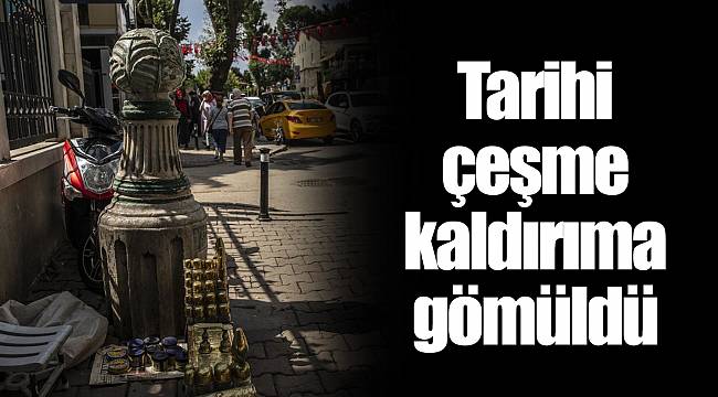 Tarihi çeşme kaldırıma gömüldü