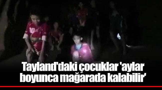 Tayland'daki çocuklar 'aylar boyunca mağarada kalabilir'