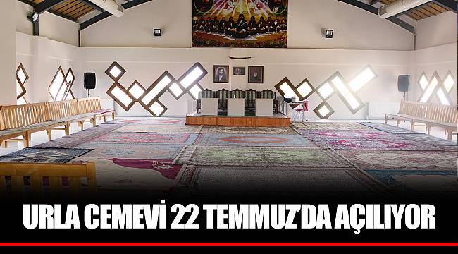 URLA CEMEVİ 22 TEMMUZ’DA AÇILIYOR