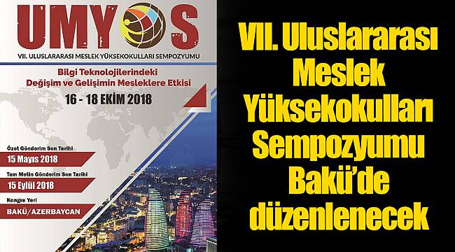 VII. Uluslararası Meslek Yüksekokulları Sempozyumu Bakü’de düzenlenecek