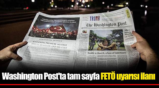 Washington Post'ta tam sayfa FETÖ uyarısı ilanı
