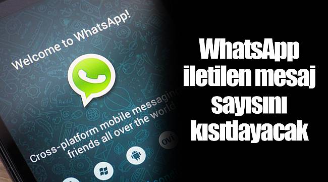 WhatsApp iletilen mesaj sayısını kısıtlayacak