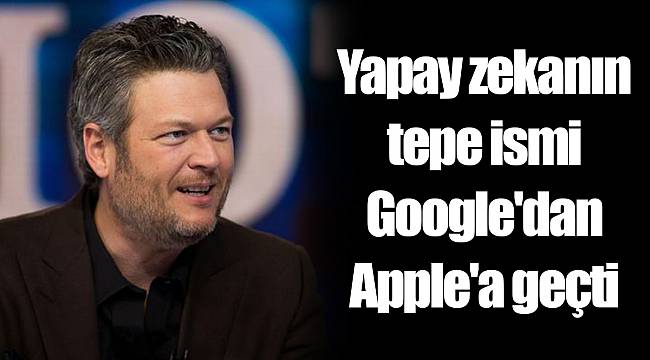 Yapay zekanın tepe ismi Google'dan Apple'a geçti