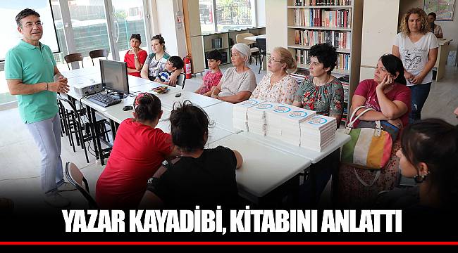 YAZAR KAYADİBİ, KİTABINI ANLATTI