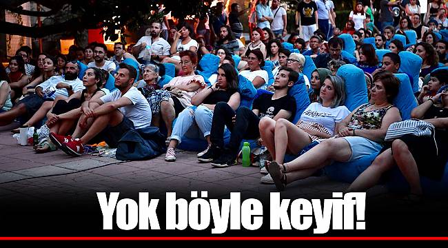 Yok böyle keyif!