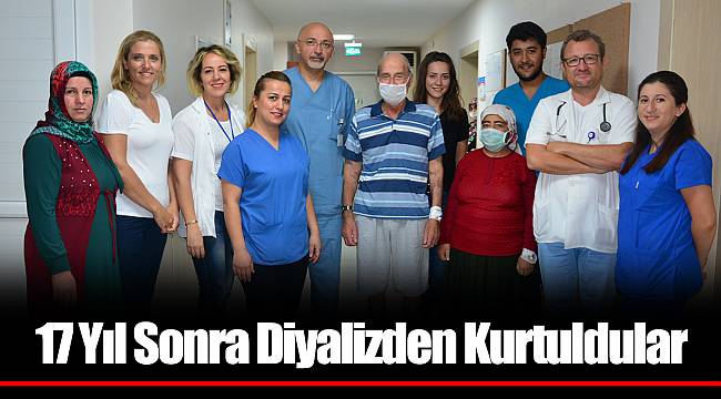 17 Yıl Sonra Diyalizden Kurtuldular