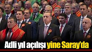 Adli yıl açılışı yine Saray’da