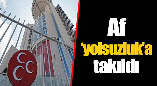 Af ‘yolsuzluk’a takıldı