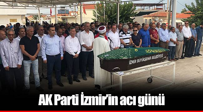 AK Parti İzmir’in acı günü
