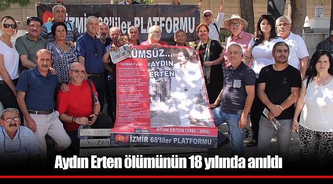 Aydın Erten ölümünün 18 yılında anıldı
