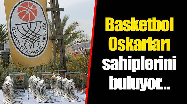 Basketbol Oskarları sahiplerini buluyor…