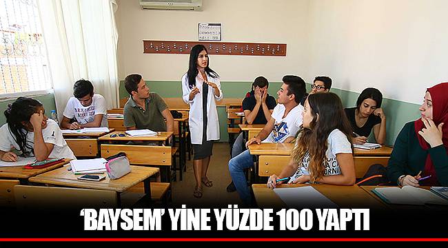 ‘BAYSEM’ YİNE YÜZDE 100 YAPTI