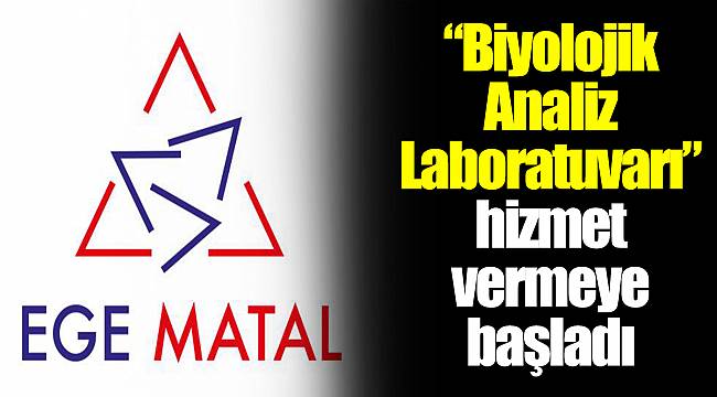 Biyolojik Analiz Laboratuvarı” hizmet vermeye başladı
