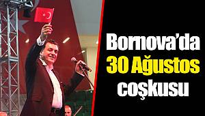 Bornova’da 30 Ağustos coşkusu