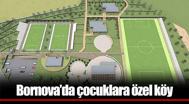 Bornova'da çocuklara özel köy