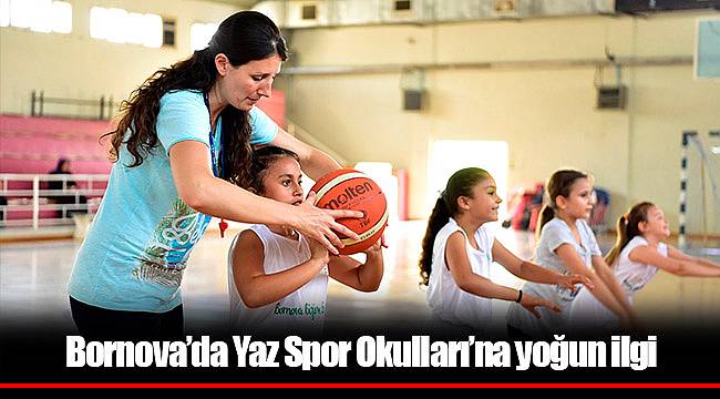 Bornova’da Yaz Spor Okulları’na yoğun ilgi 