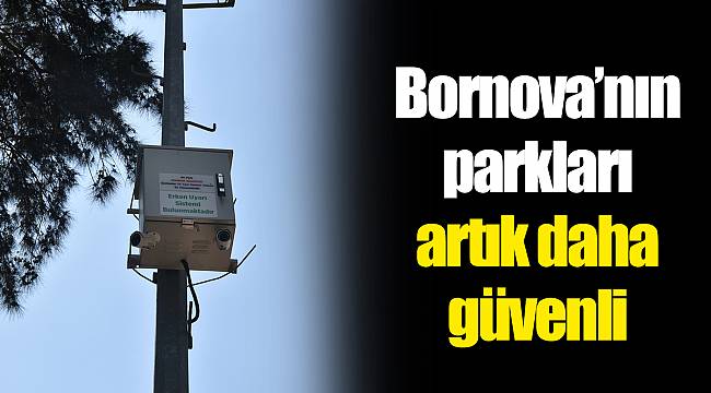 Bornova’nın parkları artık daha güvenli