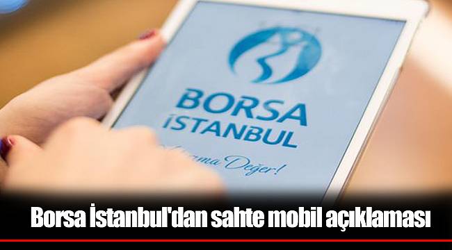 Borsa İstanbul'dan sahte mobil açıklaması