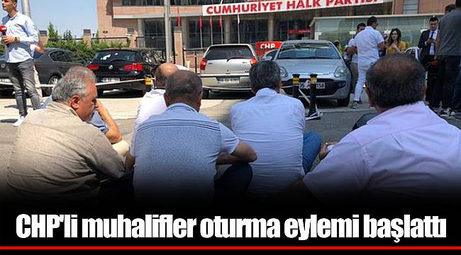 CHP'li muhalifler oturma eylemi başlattı