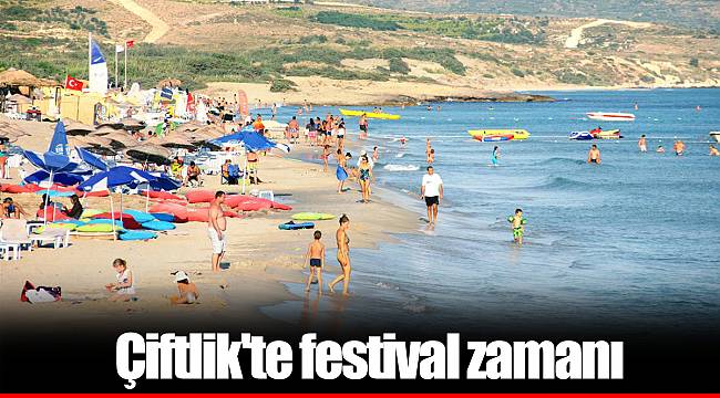Çiftlik'te festival zamanı