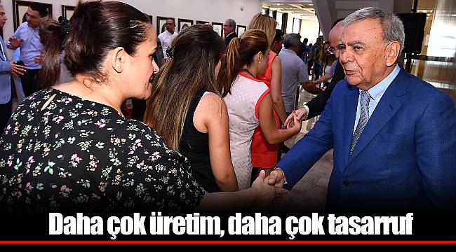 Daha çok üretim, daha çok tasarruf
