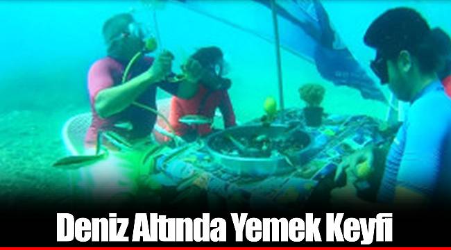 Deniz Altında Yemek Keyfi