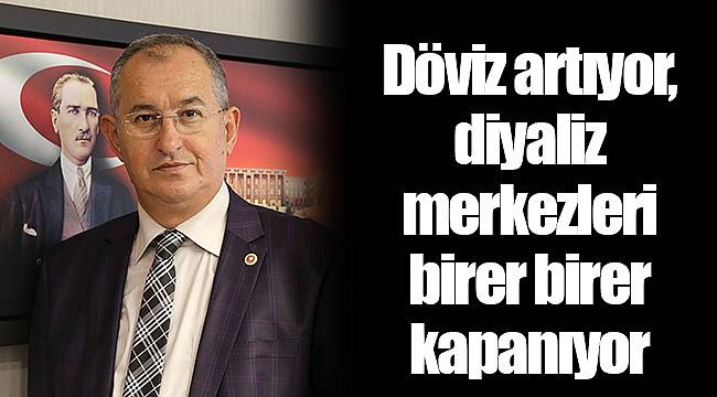 Döviz artıyor, diyaliz merkezleri birer birer kapanıyor