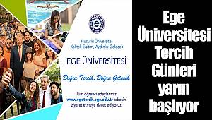 Ege Üniversitesi Tercih Günleri yarın başlıyor