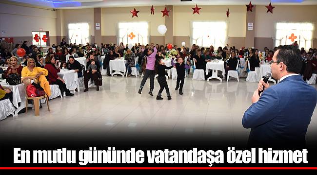 En mutlu gününde vatandaşa özel hizmet