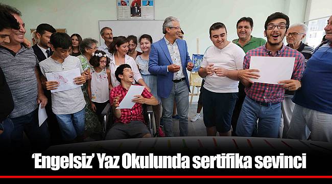 ‘Engelsiz’ Yaz Okulunda sertifika sevinci