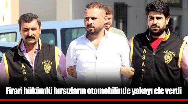 Firari hükümlü hırsızların otomobilinde yakayı ele verdi