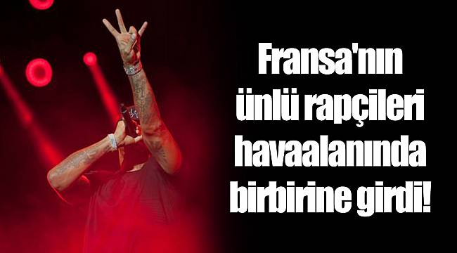 Fransa'nın ünlü rapçileri havaalanında birbirine girdi!