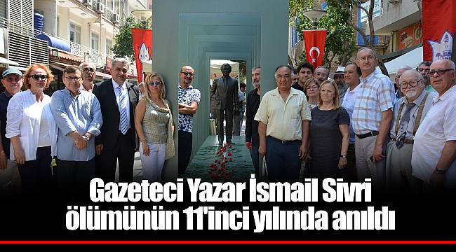 Gazeteci Yazar İsmail Sivri ölümünün 11'inci yılında anıldı