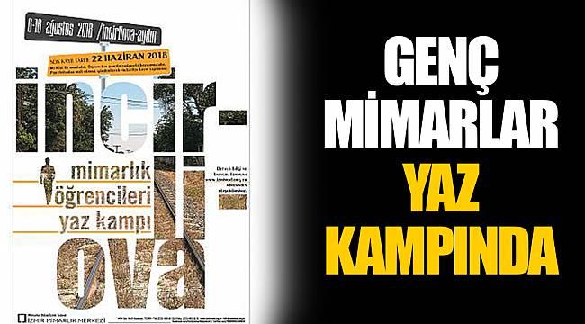 "GENÇ MİMARLAR YAZ KAMPINDA