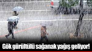 Gök gürültülü sağanak yağış geliyor!