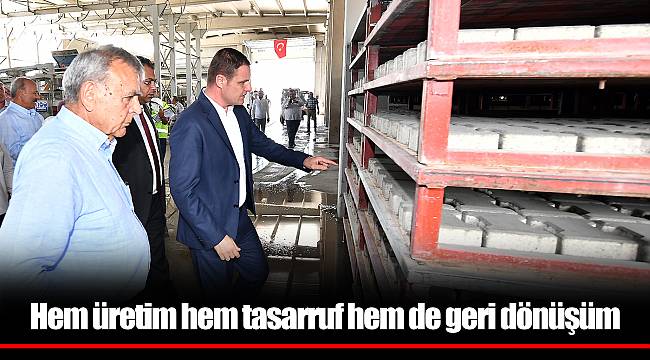 Hem üretim hem tasarruf hem de geri dönüşüm
